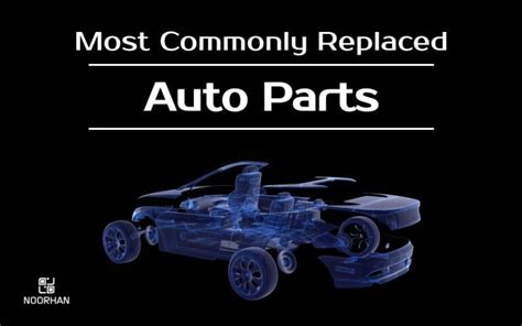 10 Most Commonly Replaced Car Parts And When To Replace Them