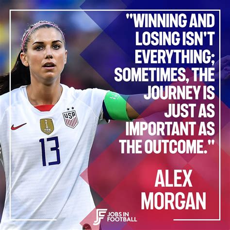 Alex Morgan Soccer Quotes