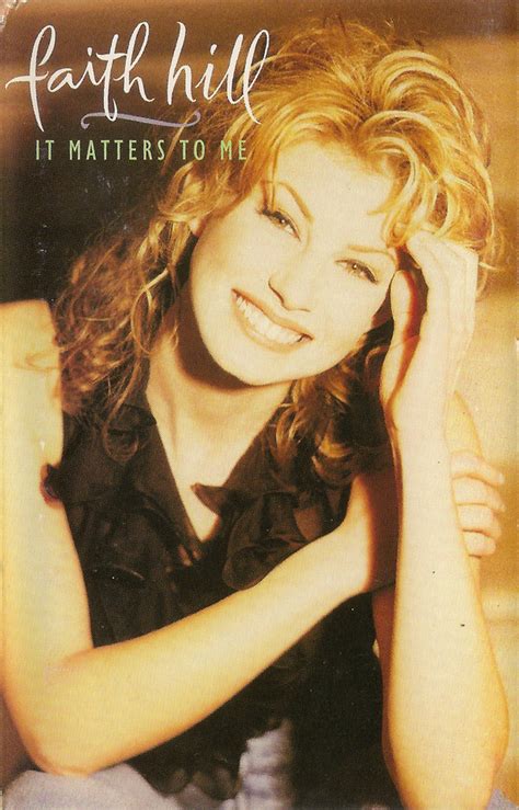 Faith Hill - It Matters To Me (1995, Cassette) | Discogs