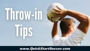 Soccer Throw In | Everything You Need To Know - QuickStartSoccer.com