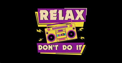 Relax Don't Do It - Frankie Says Relax - Sticker | TeePublic