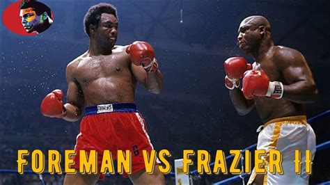 George Foreman vs Joe Frazier II Highlights HD ElTerribleProduction - YouTube