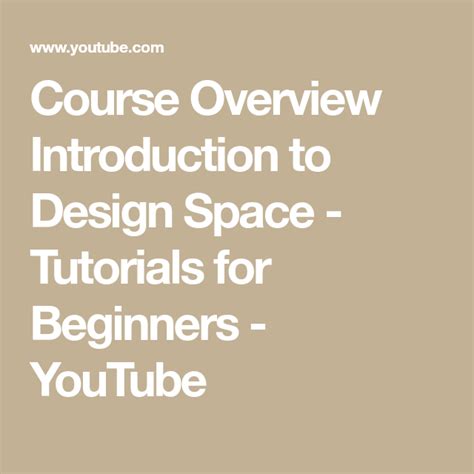 Course Overview Introduction to Design Space - Tutorials for Beginners ...