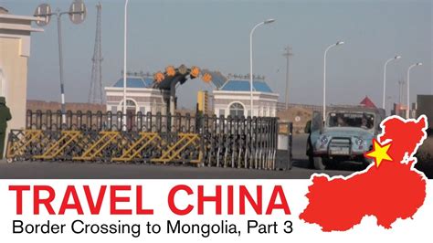 China Travel - Border Crossing to Mongolia part 3 - YouTube