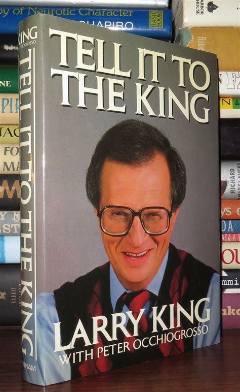 TELL IT TO THE KING | Larry L. King | First Edition; First Printing