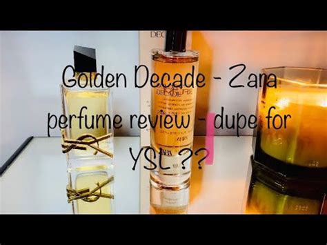GOLDEN DECADE ZARA PERFUME REVIEW- ZARA DUPE FOR YSL Libre ? - YouTube