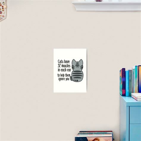 "Cats have 32 muscles in each ear, cat ear muscles meme, " Art Print ...