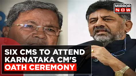 Six CMs To Attend Karnataka CM's Oath Ceremony; All Cong CMs To Be In Attendance | Latest News ...