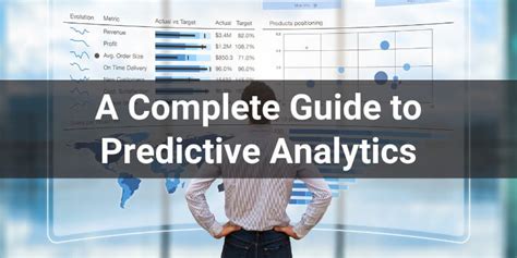 Predictive Analytics Use Cases, Benefits and Best Practices