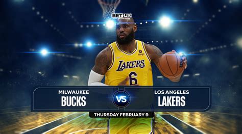 Bucks vs Lakers Prediction, Preview, Odds and Picks, Feb. 09