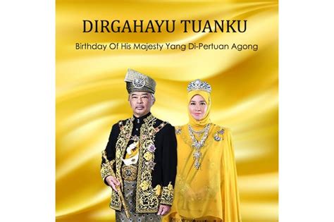 HOLIDAY ANNOUNCEMENT: Yang di-Pertuan Agong's Birthday