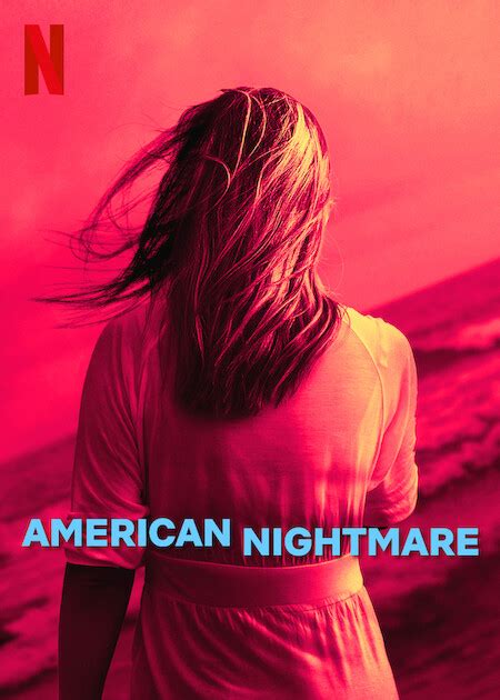 American Nightmare | Netflix Wiki | Fandom