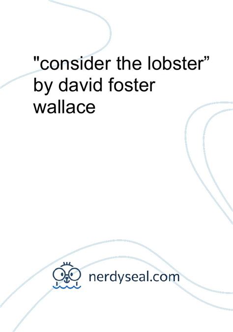 "consider the lobster" by david foster wallace - 839 Words - NerdySeal