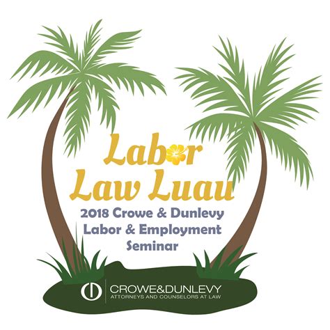 Crowe & Dunlevy Hosting Annual 2018 Labor & Employment Seminar - Crowe ...