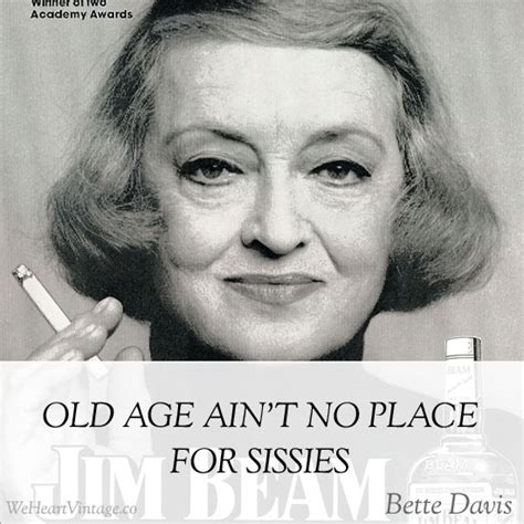 Bette Davis On Aging Quotes. QuotesGram