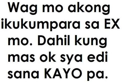 Ang Ex At Ako #quotes #quotestoliveby https://goo.gl/o2NiJ8 Quotes About Friendship Tagalog ...