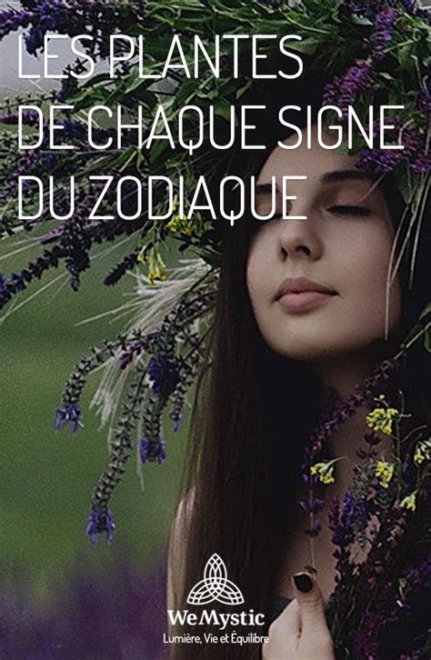 Les plantes de chaque signe du zodiaque - WeMystic France | Zodiaque, Signe du zodiaque, Signs