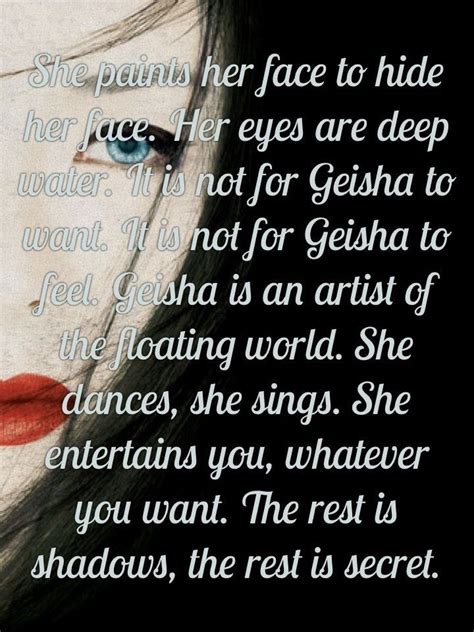 MEMOIRS QUOTES | Memoirs of a geisha, Geisha book, Geisha