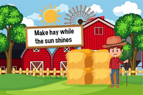 English idiom with picture description for make hay while the sun ...