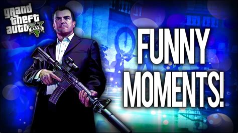 GTA 5: Funny Moments! (Storytelling and More!) - YouTube