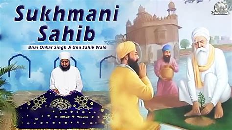 Sukhmani Sahib Da Path - Bhai Onkar Singh Ji Una Sahib Wale | Full Nitnem Path - YouTube