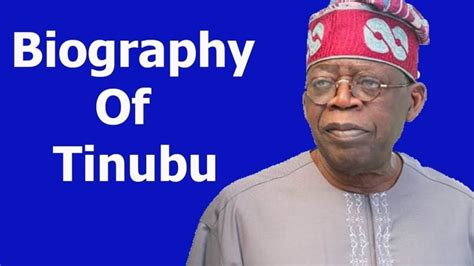 Biography of Bola Tinubu - All You Need to Know