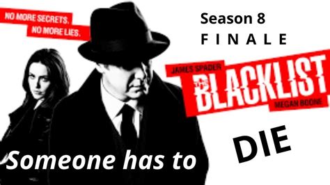 The Blacklist Season 8 finale recap | Someone has to die | All ...