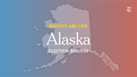 Alaska Election Results - The New York Times