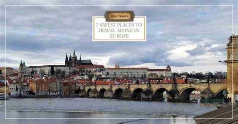 13+ Best Places In Europe For Solo Travel Images - Backpacker News