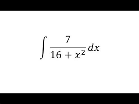 Integration Tables - Basic Integration Involving a^2+u^2 (arctan) - YouTube