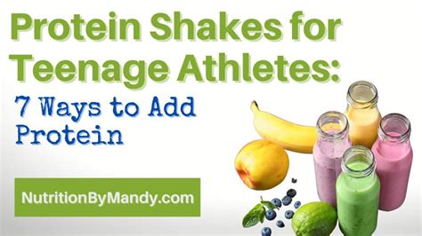 Protein Shakes for Teenage Athletes: 7 Ways to Add Protein - Nutrition By Mandy