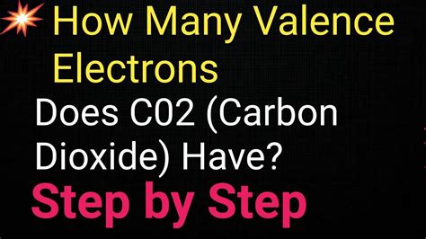 How Many Valence Electrons Does C02 (Carbon Dioxide) Have? - YouTube