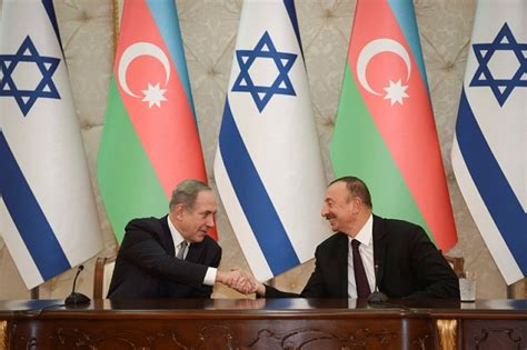 Netanyahu's Trip to Azerbaijan Demonstrates ‘Activist Diplomacy ...