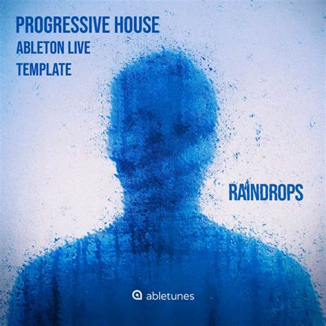 Raindrops - Progressive House Ableton Template | Abletunes