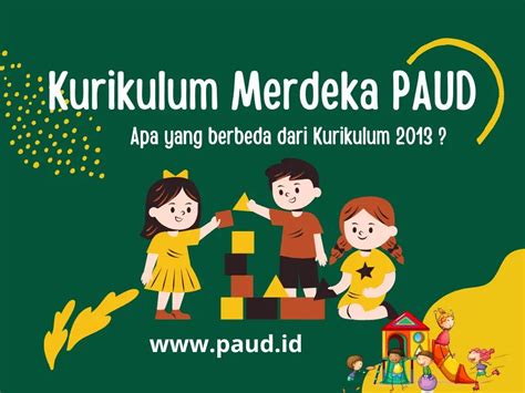 Yang Berbeda Kurikulum Merdeka PAUD dan K13 ? Perspektif Guru