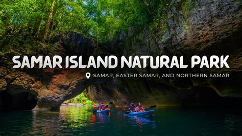 Samar Island Natural Park Tour | Navigate the forests, waters, and ...