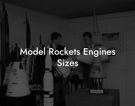 Model Rockets Engines Sizes - Austin Rockets