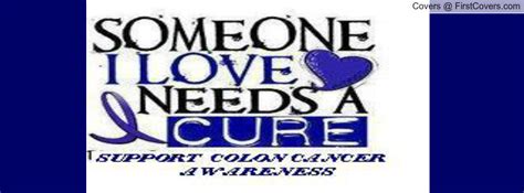 Colon Cancer Awareness Quotes. QuotesGram