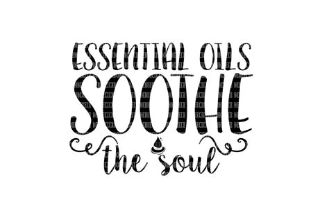 Essential Oils Soothe the Soul SVG Files Printable Clipart SVG Files ...