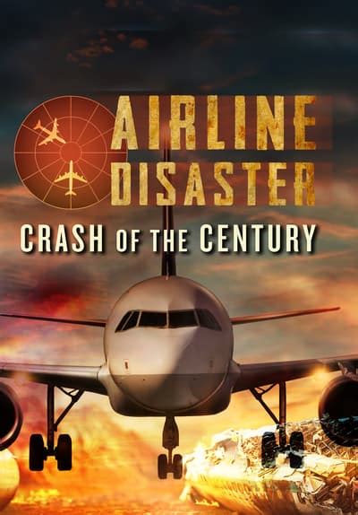 Watch Airline Disaster: Crash of the Century (2006) - Free Movies | Tubi