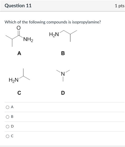 Solved Which of the following compounds is isopropylamine? A | Chegg.com