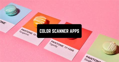 7 Free Color Scanner Apps 2023 for Android & iOS | Free apps for ...