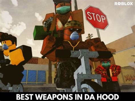 5 best weapons in Roblox Da Hood