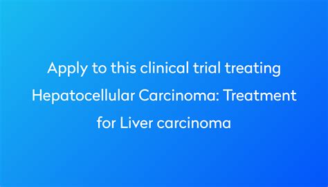 Treatment for Liver carcinoma Clinical Trial 2023 | Power