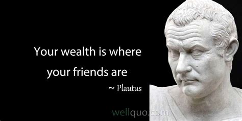 Plautus: Wisdom – Timeless Quotes for Laughter and Reflection - Well Quo