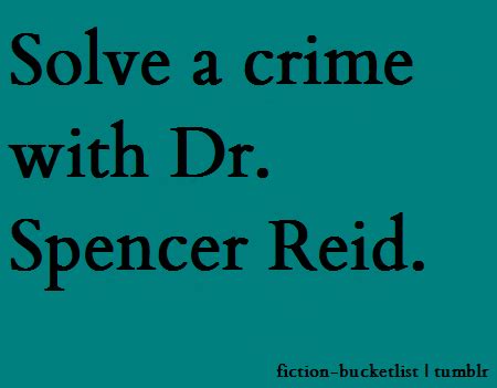 Criminal Minds Spencer Reid, Fiction Bucket List, Perfect Bucket List, Nerd Girl Problems, Book ...