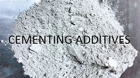 What are Cementing Additives to Enhance Cement Properties | Drilling ...