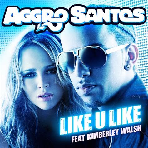 Actual Music World: Like U Like - AGGRO SANTOS feat. KIMBERLY WALSH