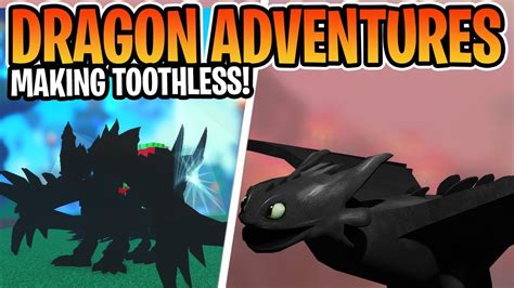 I MADE A MAGMIP INTO TOOTHLESS IN DRAGON ADVENTURES! (ROBLOX Dragon Adventures) - YouTube