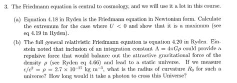 Solved 3. The Friedmann equation is central to cosmology, | Chegg.com